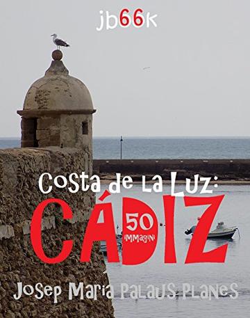 Costa de la Luz: Cádiz (50 immagini)